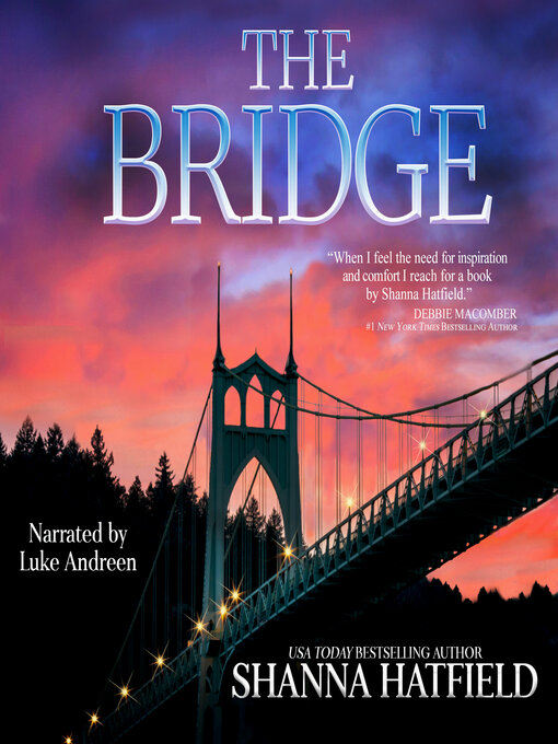 Title details for The Bridge by Shanna Hatfield - Wait list